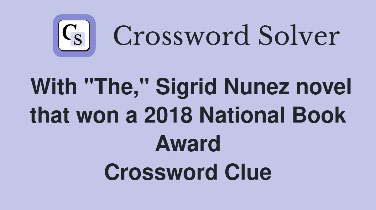 With "The," Sigrid Nunez novel that won a 2018 National Book Award